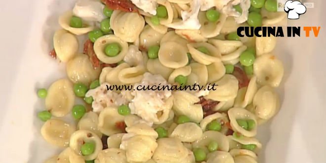 La Prova del Cuoco - Orecchiette con piselli pomodorini secchi mozzarella e pecorino ricetta Natalia Cattelani