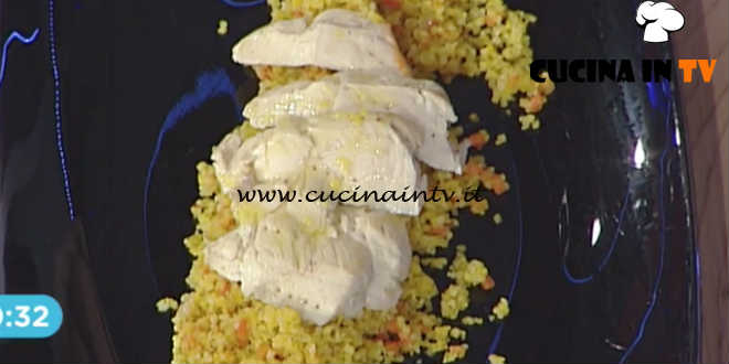 La Prova del Cuoco - Tagliata di petto di pollo con spinacini e cous cous ricetta Katia Maccari