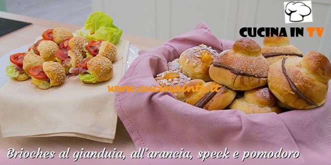 Bake Off Italia: ricetta Brioches al gianduia arancia speck e pomodoro di Maria Chiara