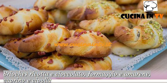 Bake Off Italia: ricetta Brioches ricotta e cioccolato formaggio e amarene caprino e cipolla di Alice