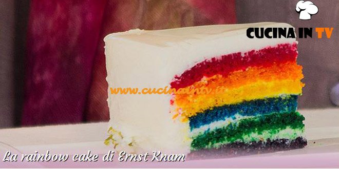 Bake Off Italia - ricetta Rainbow cake di Ernst Knam