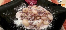 Cotto e mangiato - Gnocchi gorgonzola e radicchio ricetta Tessa Gelisio