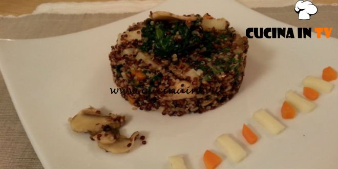 Cotto e mangiato - Quinoa verdure e funghetti ricetta Tessa Gelisio