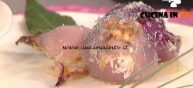 La Prova del Cuoco - Cipolle ripiene di salsiccia grana ed erbe ricetta Sergio Barzetti