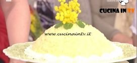La Prova del Cuoco - Zuccotto mimosa ricetta Anna Moroni