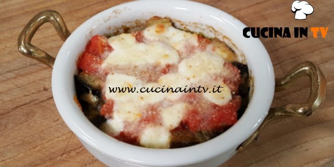 Cotto e mangiato - Melanzane tricolore ricetta Tessa Gelisio