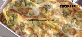 La Prova del Cuoco - Lasagne di zucchine ricetta Alessandra Spisni