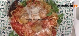 La Prova del Cuoco - Spaghetti and meatballs ricetta Luisanna Messeri