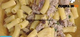 La Prova del Cuoco - Rigatoni con salsiccia e funghi pioppini ricetta Renato Salvatori