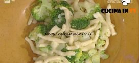 La Prova del Cuoco - Strozzapreti con broccoli e taleggio ricetta Alessandra Spisni