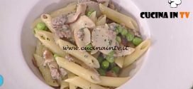 La Prova del Cuoco - Pennette con funghi salsiccia e piselli ricetta Francesca Marsetti