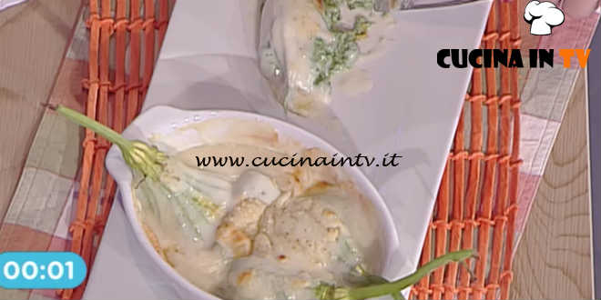La Prova del Cuoco - Fiori di zucca ripieni di ricotta spinaci e besciamella ricetta Cesare Marretti