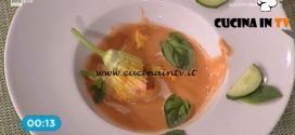 La Prova del Cuoco - Gazpacho con fiori di zucca farciti ricetta Cesare Marretti