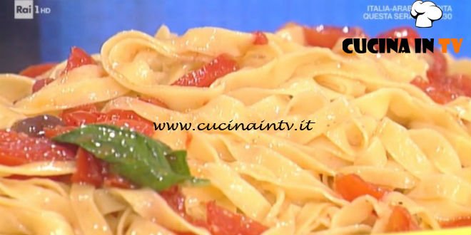 La Prova del Cuoco - Tagliatelle di acciuga con pomodoro e olive ricetta Alessandra Spisni