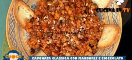 La Prova del Cuoco - ricetta Caponata classica con mandorle e cioccolato di Natale Giunta