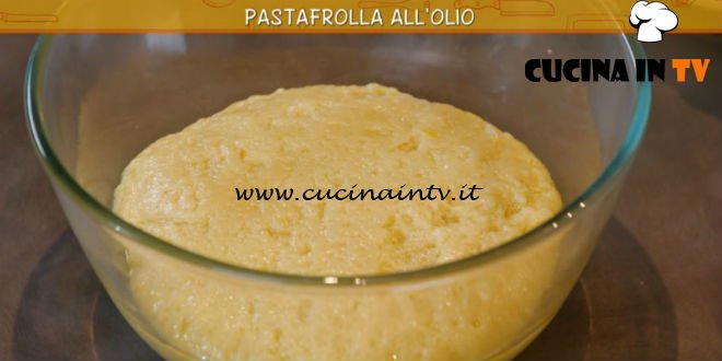 Ricette all'italiana - ricetta Pasta frolla all'olio di Anna Moroni