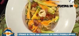 La Prova del Cuoco - ricetta Stracci di pasta con zucchine in fiore e piccola gricia di Paolo Cacciani