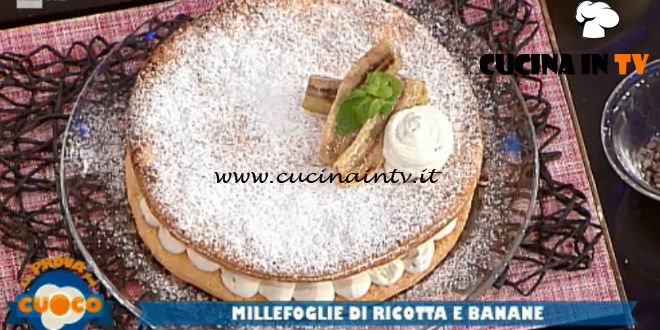 La Prova del Cuoco - ricetta Millefoglie di ricotta e banane di Diego Bongiovanni