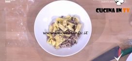 Detto Fatto - ricetta Pappardelle al radicchio di Luisanna Messeri