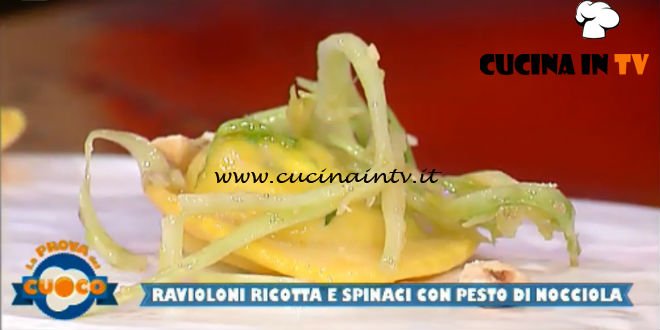 La Prova del Cuoco - ricetta Ravioloni di ricotta e spinaci con pesto di nocciole di Marco Bottega