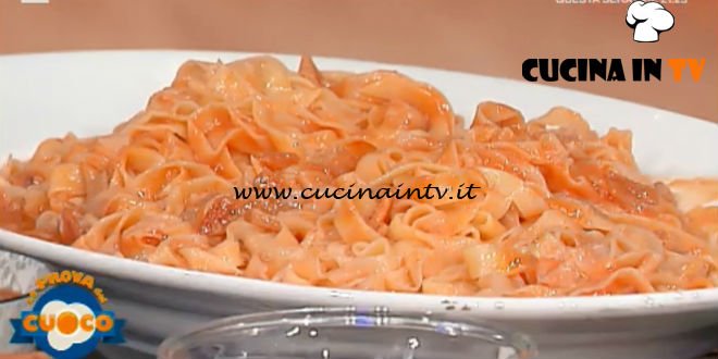 La Prova del Cuoco - ricetta Tagliatelle al sugo con prosciutto crudo di Alessandra Spisni