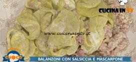 La Prova del Cuoco - ricetta Balanzoni con salsiccia e mascarpone di Alessandra Spisni