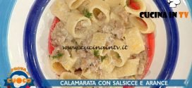 La Prova del Cuoco - ricetta Calamarata con salsiccia finocchi e arancia di Fabio Campoli