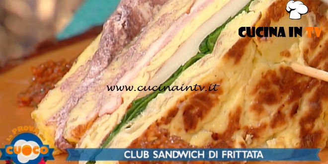 La Prova del Cuoco - ricetta Club sandwich di frittata di Marco Claroni