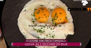 La Prova del Cuoco - ricetta Uova all'occhio di bue di Cinzia Fumagalli