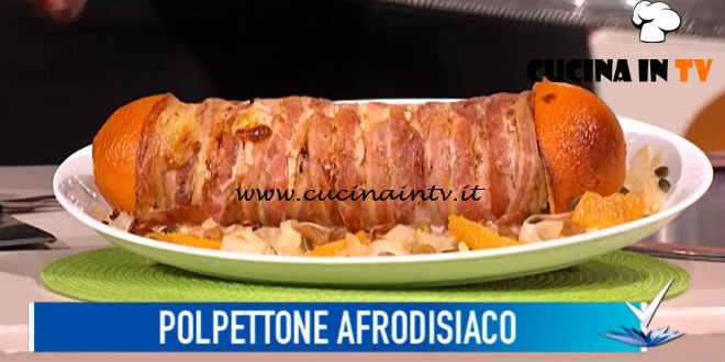 Detto Fatto - ricetta Polpettone afrodisiaco di Mattia Poggi