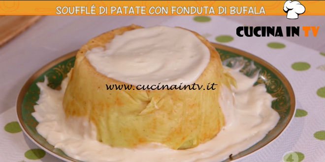 Soufflè di patate con fonduta di bufala
