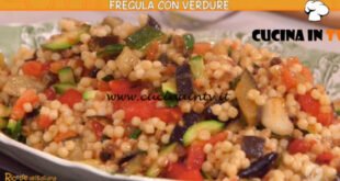 Ricette all'italiana - ricetta Fregula con verdure di Anna Moroni