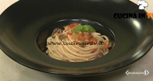 Cotto e mangiato - Pasta ai profumi del sud ricetta Tessa Gelisio