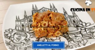 Giusina in cucina - ricetta Aneletti al forno di Giusina Battaglia