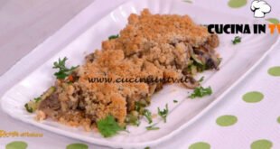 Ricette all'italiana - ricetta Crumble di funghi e zucchine di Anna Moroni