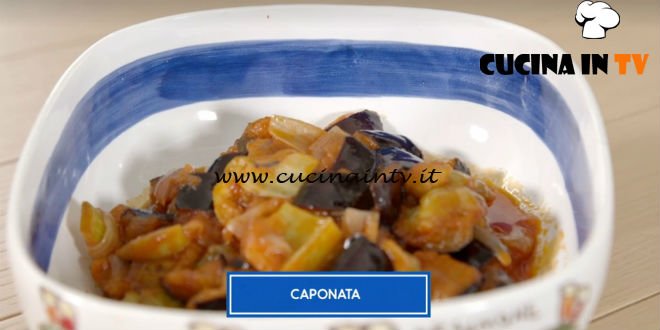 Giusina in cucina - ricetta Caponata di Giusina Battaglia