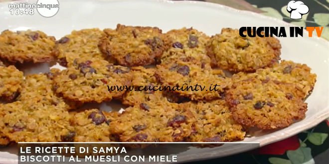 Mattino Cinque - ricetta Biscotti al muesli con miele di Samya