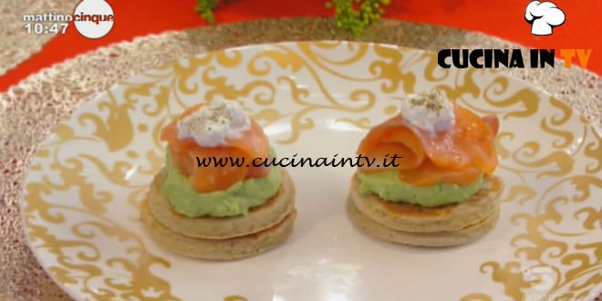 Mattino Cinque - ricetta Blinis con mousse di avocado e salmone di Samya