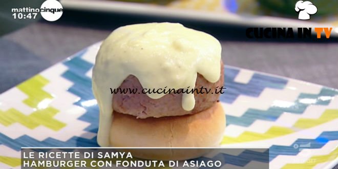 Mattino Cinque - ricetta Hamburger con fonduta di asiago di Samya