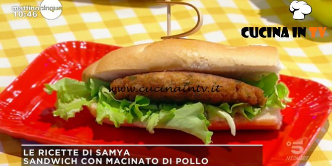 Mattino Cinque - ricetta Sandwich con macinato di pollo di Samya