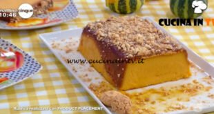 Mattino Cinque - ricetta Budino di zucca e amaretti di Samya