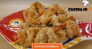 Giusina in cucina - ricetta Involtini di gamberoni di Giusina Battaglia