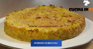 Giusina in cucina - ricetta Sformato di broccoli di Giusina Battaglia