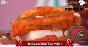 È sempre mezzogiorno - ricetta Baccalà con uvetta e pinoli di Gian Piero Fava