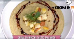 È sempre mezzogiorno - ricetta Crema di finocchi e aceto balsamico di zia Cri