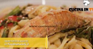 L'Italia a morsi - ricetta Tagliatelle con frutti di mare ed asparagi selvatici di Chiara Maci