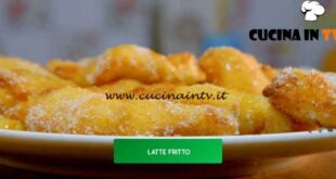 Giusina in cucina - ricetta Latte fritto di Giusina Battaglia