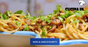 Giusina in cucina - ricetta Pasta al ragù di polipetti di Giusina Battaglia