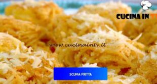 Giusina in cucina - ricetta Scuma fritta di Giusina Battaglia