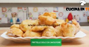 Giusina in cucina - ricetta Frittelle dolci di cavolfiore di Giusina Battaglia